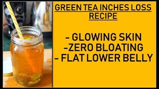 Green Tea for Inches Loss  Reduce Belly Fat  Healthy Weight Loss Recipe  Fat to Fab [upl. by Cilegna]