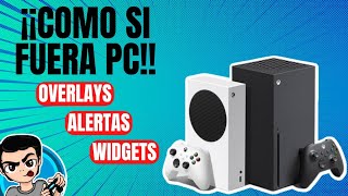 HACER STREAM DESDE CONSOLA  AGREGA ALERTAS OVERLAYS Y WIDGETS [upl. by Correy]