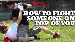 How To Fight Someone On Top of You  Ground Fighting [upl. by Maleeny]