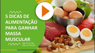 5 DICAS DE ALIMENTAÇÃO PARA GANHAR MASSA MUSCULAR  NUTRITOTAL [upl. by Hyman]