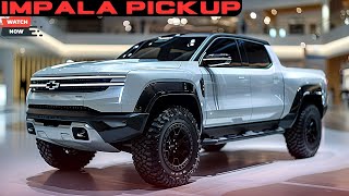 IS BACK 2025 Chevrolet Impala Luxury Pickup Truck New Model Unveiled  FIRST LOOK [upl. by Raffo]