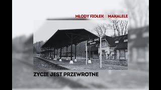 MŁODY FIOŁEK amp MAKALELE  ŻYCIE JEST PRZEWROTNE PROD JELEŃ [upl. by Yendis]