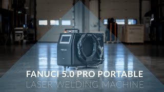 FANUCI 50 PRO Portable Laser Welding Machine [upl. by Anyer]