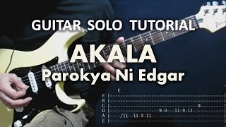 Akala  Parokya Ni Edgar Tutorial Guitar Solo with tabs [upl. by Mimi738]