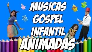 MÚSICAS GOSPEL INFANTIL ANIMADAS [upl. by Gibe]