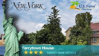 Tarrytown House  Tarrytown Hotels New York [upl. by Dardani]