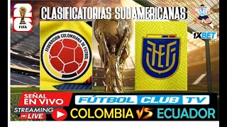 COLOMBIA VS ECUADOR EN VIVO HOY PARTIDO DE ELIMINATORIAS CONMEBOL FECHA12 eliminatoriasconmebol [upl. by Oech]