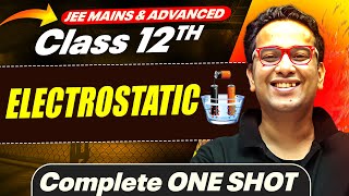 ELECTROSTATICS in 1 Shot  All Concepts Covered  JEE Main amp Advanced  Class 12 [upl. by Trebmal]