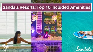 Sandals Resorts 2024 Top 10 Included Amenities [upl. by Anila636]