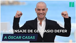 El mensaje de Gervasio Deferr a Óscar Casas [upl. by Aitropal]