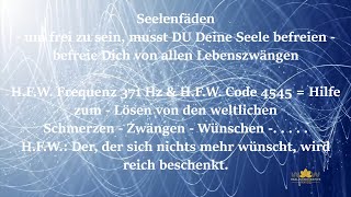 Seelenfäden  um frei zu sein musst DU Deine Seele befreien  befreie Dich von allen Lebenszwängen [upl. by Paige838]