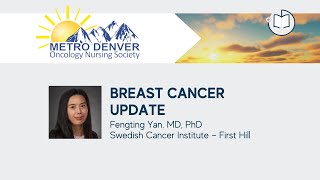 Breast Cancer Update  2022 Metro Denver Oncology Nursing Society Conference [upl. by Cawley]