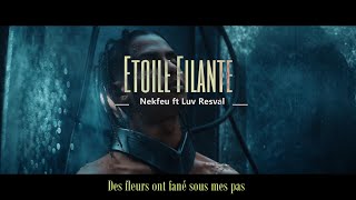 Nekfeu ft Luv Resval  Étoile Filante [upl. by Imoyaba631]