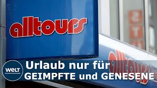 ALLTOURS REISEN Urlaub in AllsunHotels ab Oktober nur für Geimpfte oder Genesene [upl. by Aalst]