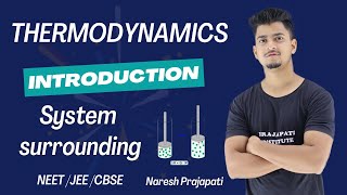 Thermodynamics  Introduction  system amp surrounding  NEET  JEE  CBSE  Naresh Prajapati Sir [upl. by Aile]