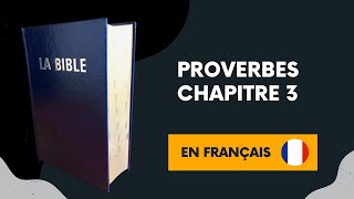 PROVERBES CHAPITRE 3  La Bible en Français [upl. by Assirim]