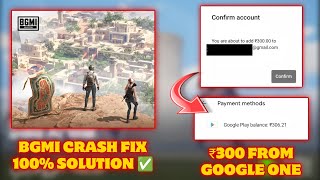 BGMI CRASH PROBLEM SOLVED 100  RECIVED ₹300 FROM GOOGLE ONE  ₹300 REDEEM CODE [upl. by Mihe]