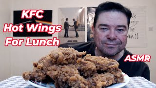 ASMR  Eating KFC Hot Wings For Lunch My Beard Update [upl. by Corinna474]