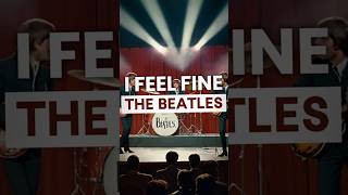 The Beatles  I Feel Fine Lyrics  TheBeatles IFeelFine Lyrics Music LyricVideo [upl. by Yereffej]