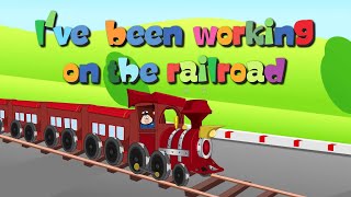 Ive been working on the Railroad  Kids Nursery Rhyme [upl. by Halona]