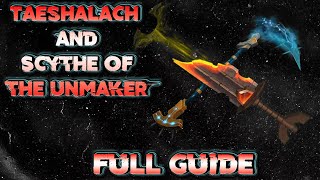 Easy way to farm Taeshalach and the Scythe of the Unmaker  Scythe of Unmaker and Taeshalach guide [upl. by Rocca]