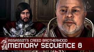 Assassins Creed Brotherhood  Sequence 8 Walkthrough [upl. by Kaye]