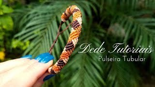 Dede Tutoriais  Como fazer Pulseira Tubular 125 [upl. by Madden]