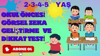 Görsel Zeka Geliştirme ve Dikkat Testi Çocuklar İçin  Eğitici Oyunlar  Okul öncesi eğitim [upl. by Lange]