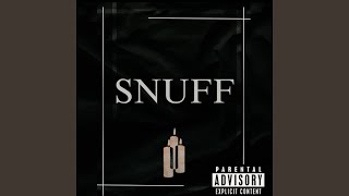 SNUFF [upl. by Margaret]