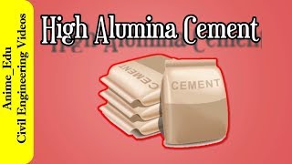 What is High Alumina Cement  Properties  Uses  Types of Cement 2 [upl. by Sacrod]