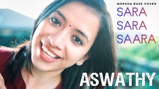 Sara Sara Saara Cover  Ft Aswathy  Moksha Base Covers [upl. by Meletius974]