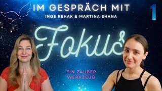 Das ZauberWerkzeug Fokus 🌟 Im Austausch mit IngeborgRehak Teil 1 [upl. by Gaskins]