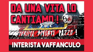 DA UNA VITA LO CANTIAMO  INTERISTA VAFFANCULO  CURVA SUD  CORO vs INTER [upl. by Nogas866]