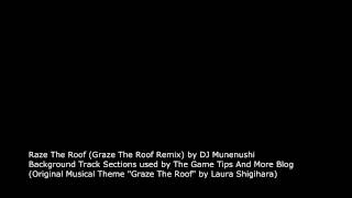 Raze The Roof Graze The Roof Remix  quotDJquot Munenushi [upl. by Leipzig]