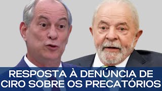 RESPOSTA À DENÚNCIA DE CIRO GOMES SOBRE OS PRECATÓRIOS [upl. by Assillem]