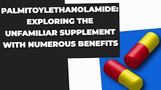 Palmitoylethanolamide Unfamiliar Supplement with Numerous Benefits chronicpain painmanagement [upl. by Lexie]