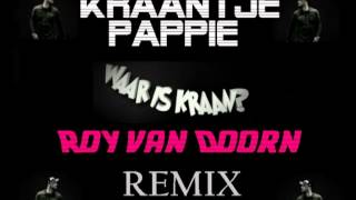 Kraantje Pappie  Waar is Kraan Roy van Doorn Remix [upl. by Ross]