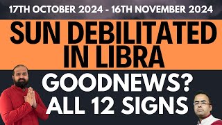 Sun Enters Libra for a Debilitated Month of October 2024  Sun in Libra  Libra Sun  Neecha Sun [upl. by Faun194]