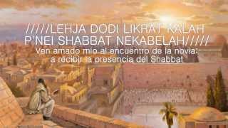 Leja Dodi LECHA DODI Kabalat Shabat לָכה דֹוִדי SUBTITULADO LETRA [upl. by Nylssej]