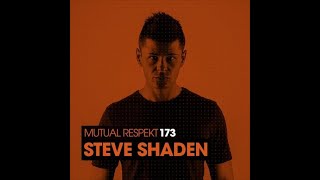 Steve Shaden  Mutual Respekt 173 [upl. by Idaf]