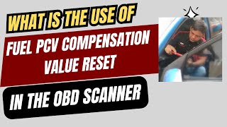 The Purpose of Fuel PCV Compensation Value reset in the OBD Scanner [upl. by Ennayelsel]