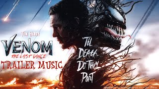 Venom The Last Dance Trailer Music [upl. by Crispen]