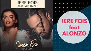 Imen es 1ere fois parole   imen es 1ere fois lyrics ft Alonzo  French lyrics [upl. by Charbonnier253]