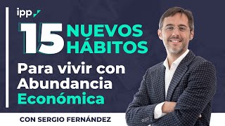 15 NUEVOS hábitos para vivir con ABUNDANCIA [upl. by Auqenwahs]