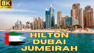 【8K】Dubai Hilton Dubai Jumeirah  Walking Tour [upl. by Lorsung]