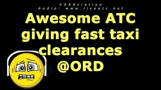 FUNNY ATC Awesome fast taxi clearances at ORD [upl. by Assirim]