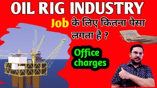 OIL Rig industry jobs  Job consultancy charges [upl. by Tsuda5]