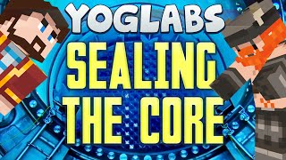 Minecraft Mods  Sealing The Core  YogLabs [upl. by Nilyad]