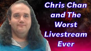 Chris Chan and The Worst Livestream of All Time [upl. by Pudens]