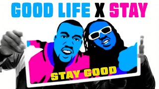 GOOD LIFE X STAY  Kanye West and TPain VS The Kid Laroi and Justin Bieber [upl. by Evanthe]